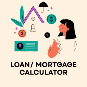 Loan/ Mortgage Calculator